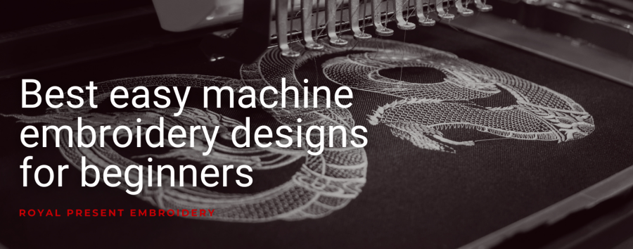 Best easy machine embroidery designs for beginners